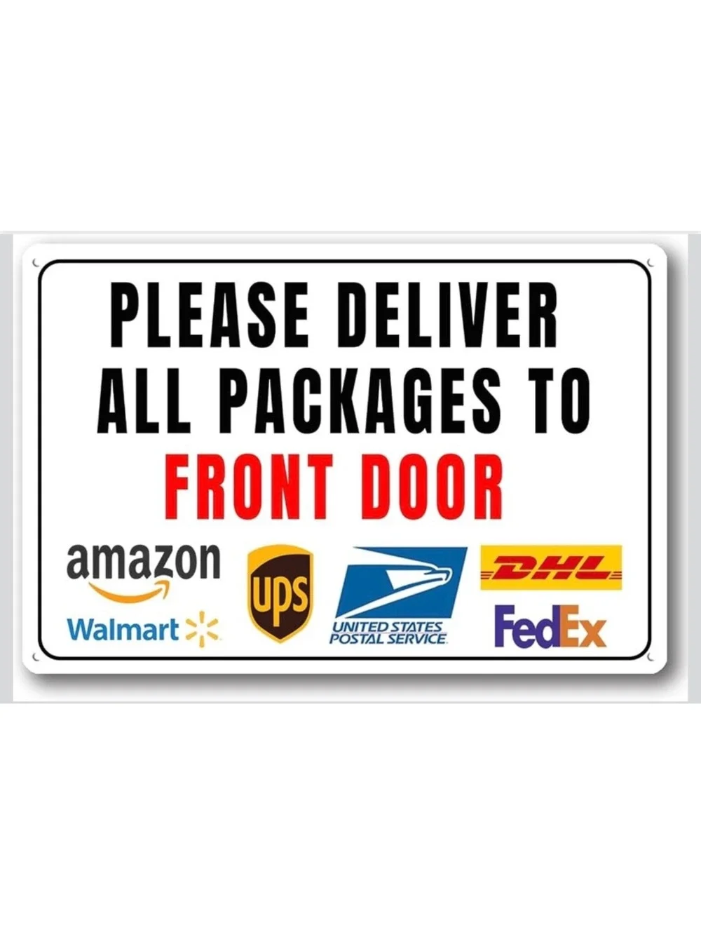 Please Deliver All Packages To Front Door Aluminum Sign